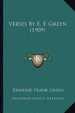 Verses by E. F. Green (1909)
