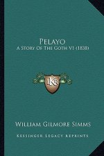 Pelayo: A Story Of The Goth V1 (1838)