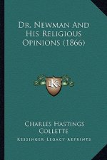 Dr. Newman and His Religious Opinions (1866)