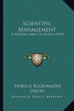 Scientific Management: A History And Criticism (1915)