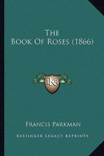 The Book of Roses (1866)