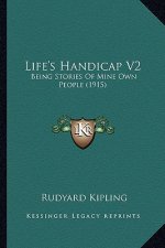 Life's Handicap V2: Being Stories Of Mine Own People (1915)