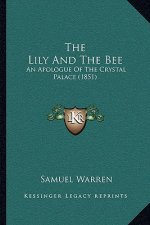 The Lily and the Bee: An Apologue of the Crystal Palace (1851)