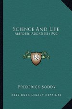Science and Life: Aberdeen Addresses (1920)