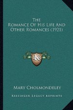 The Romance of His Life and Other Romances (1921)