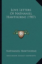 Love Letters of Nathaniel Hawthorne (1907)