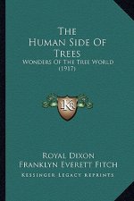 The Human Side of Trees: Wonders of the Tree World (1917)