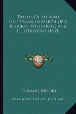 Travels of an Irish Gentleman in Search of a Religion, with Notes and Illustrations (1833)