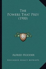 The Powers That Prey (1900) the Powers That Prey (1900)