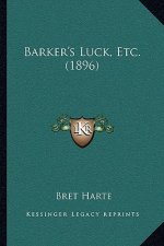 Barker's Luck, Etc. (1896)