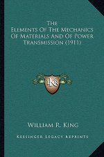 The Elements of the Mechanics of Materials and of Power Transmission (1911)