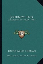 Journeys End: A Romance of Today (1903) a Romance of Today (1903)
