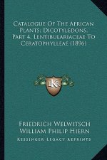 Catalogue of the African Plants; Dicotyledons, Part 4, Lentibulariaceae to Ceratophylleae (1896)