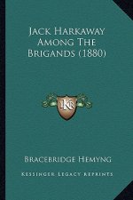 Jack Harkaway Among the Brigands (1880)