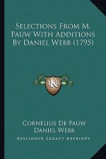 Selections from M. Pauw with Additions by Daniel Webb (1795)
