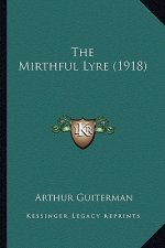 The Mirthful Lyre (1918) the Mirthful Lyre (1918)