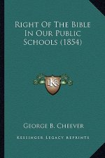 Right of the Bible in Our Public Schools (1854)