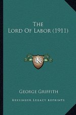 The Lord of Labor (1911)