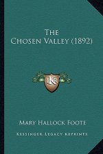 The Chosen Valley (1892) the Chosen Valley (1892)