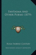 Fantasma and Other Poems (1879)