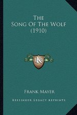 The Song of the Wolf (1910) the Song of the Wolf (1910)