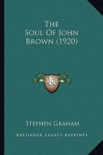 The Soul of John Brown (1920) the Soul of John Brown (1920)