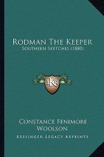 Rodman the Keeper: Southern Sketches (1880)