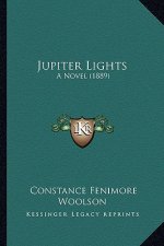 Jupiter Lights: A Novel (1889) a Novel (1889)