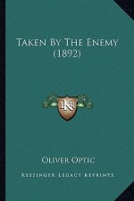 Taken by the Enemy (1892)