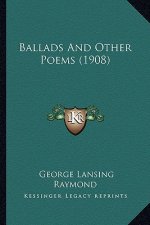 Ballads and Other Poems (1908)