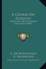 A Course on Zoology: Designed for Secondary Education (1893)
