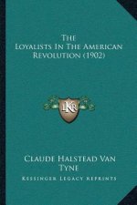The Loyalists in the American Revolution (1902)