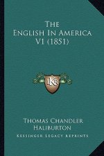 The English in America V1 (1851) the English in America V1 (1851)