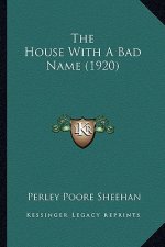 The House with a Bad Name (1920) the House with a Bad Name (1920)