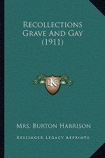 Recollections Grave and Gay (1911)