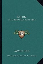 Bruin Bruin: The Grand Bear Hunt (1861) the Grand Bear Hunt (1861)