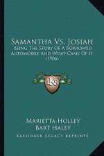 Samantha Vs. Josiah: Being The Story Of A Borrowed Automobile And What Came Of It (1906)