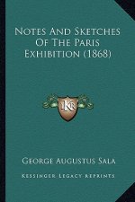 Notes and Sketches of the Paris Exhibition (1868)