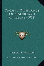 Organic Compounds of Arsenic and Antimony (1918)