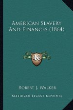 American Slavery and Finances (1864)