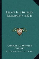 Essays in Military Biography (1874)