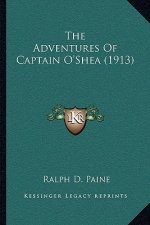 The Adventures of Captain O'Shea (1913)