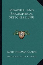 Memorial and Biographical Sketches (1878)