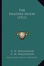 The Heather Moon (1912) the Heather Moon (1912)
