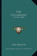 The Columbiad the Columbiad: A Poem (1809) a Poem (1809)