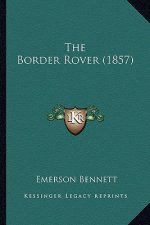 The Border Rover (1857) the Border Rover (1857)
