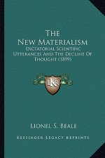 The New Materialism: Dictatorial Scientific Utterances and the Decline of Thought (1899)
