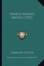 Seneca Indian Myths (1922)