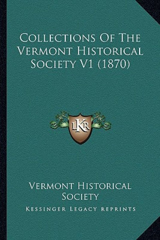 Collections of the Vermont Historical Society V1 (1870)