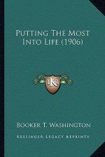 Putting the Most Into Life (1906)